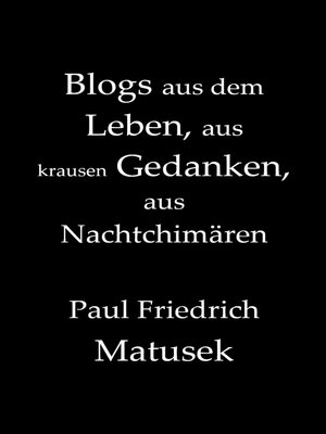 cover image of Blogs aus dem  Leben, aus krausen Gedanken, aus Nachtchimären